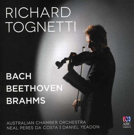 Cover for Australian Chamber Orchestra · Richard Tognetti-bach / Beethoven / Brahms (CD) (2013)
