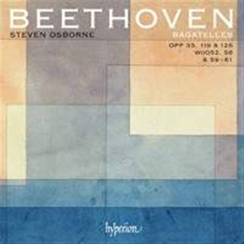 Beethovenbagatelles - Steven Osborne - Musiikki - HYPERION - 0034571178790 - maanantai 30. huhtikuuta 2012