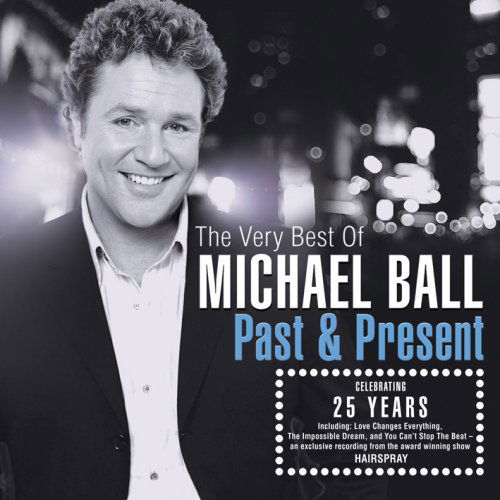 Past & Present - The Very Best Of - Michael Ball - Musik - VENTURE - 0600753171790 - 31 januari 2024