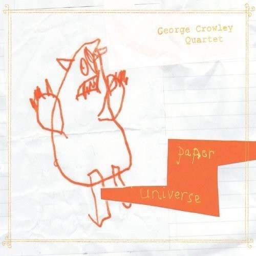 Cover for George Crowley · Paper Universe (CD) (2013)