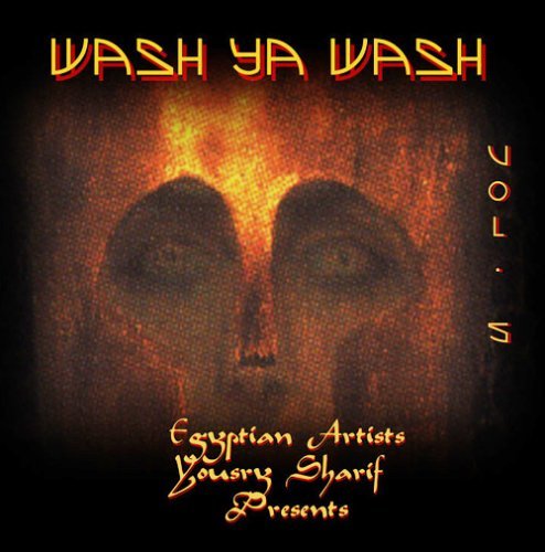 Wash Ya Wash Vol. 5 - Yousry & Nourhan Sharif - Musiikki - BALAH - 0630504664790 - tiistai 7. maaliskuuta 2006