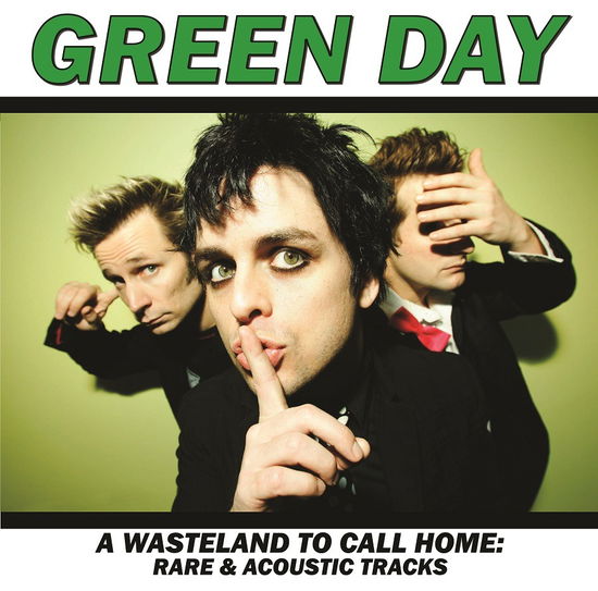 Green Day · A Wasteland To Call Home: Rare & Acoustic Tracks (LP) (2023)