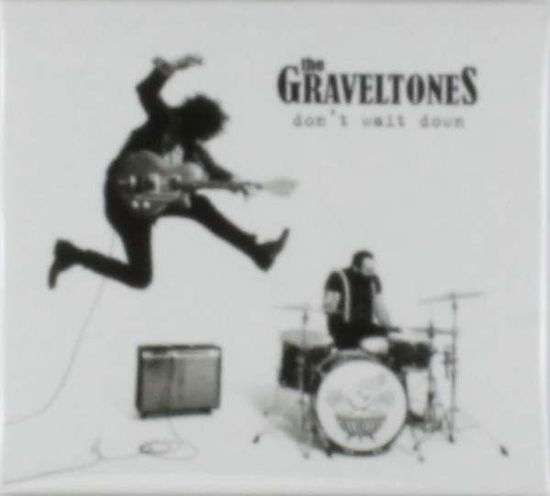 Cover for Graveltones · Don't Wait Down (CD) [Digipak] (2015)