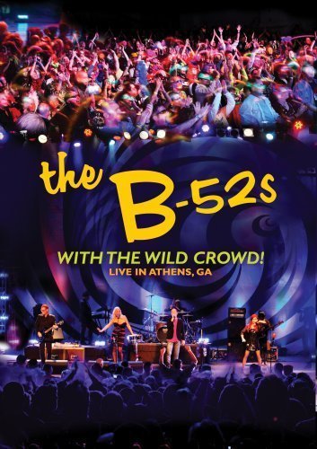 Cover for B-52's · With the Wild Crowd Live in Athens Ga (DVD) (2012)