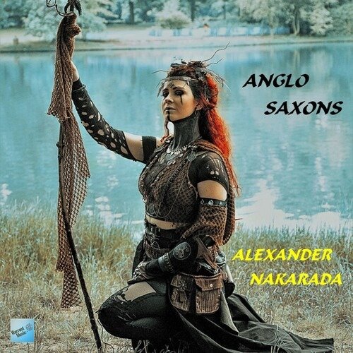 Cover for Alexander Nakarada · Anglo Saxons (CD) (2023)