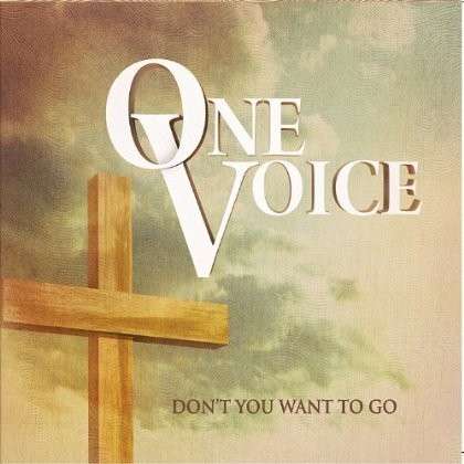 Cover for One Voice · Don't You Want to Go (CD) (2011)