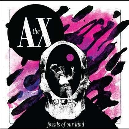 Cover for Ax · Fossils of Our Kind (LP) (2011)