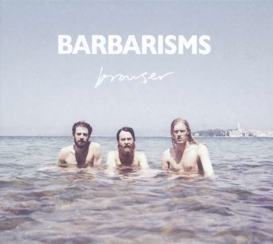 Cover for Barbarisms · Browser (LP) (2016)