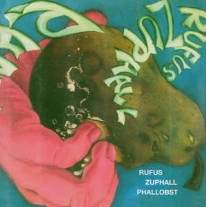Cover for Rufus Zuphall · Phallobst (CD) (2004)