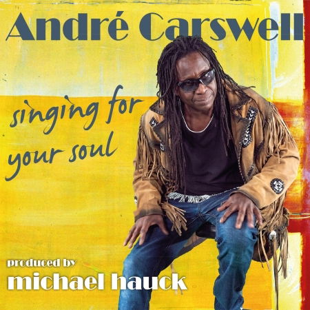 Cover for André Carswell · Singing for Your Soul (CD) (2021)