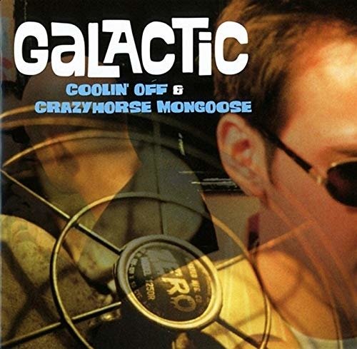 Cover for Galactic · Crazyhorse Mongoose / Coolin` off (CD) [Japan Import edition] (2019)