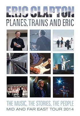 Cover for Eric Clapton · Planes, Trains and Eric &lt;limited&gt; (MDVD) [Japan Import edition] (2014)