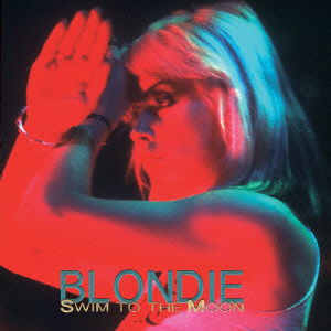 Swim to the Moon (San Francisco'77) - Blondie - Musiikki - MSI, MUSIC SCENE - 4938167020790 - torstai 25. kesäkuuta 2015