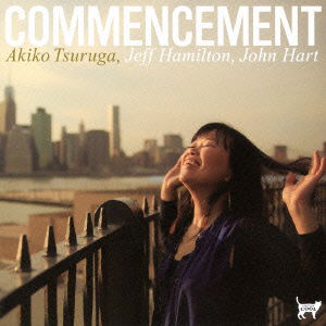 Cover for Tsuruga Akiko with Jeff Ha · Commencement (CD) [Japan Import edition] (2014)