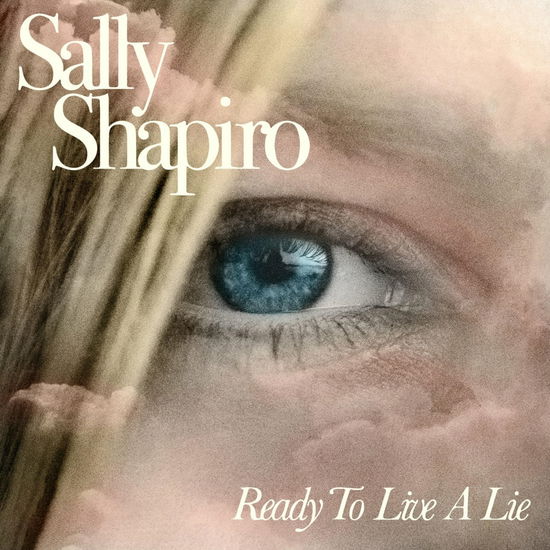 Cover for Sally Shapiro · Ready To Live A Lie (LP) (2025)