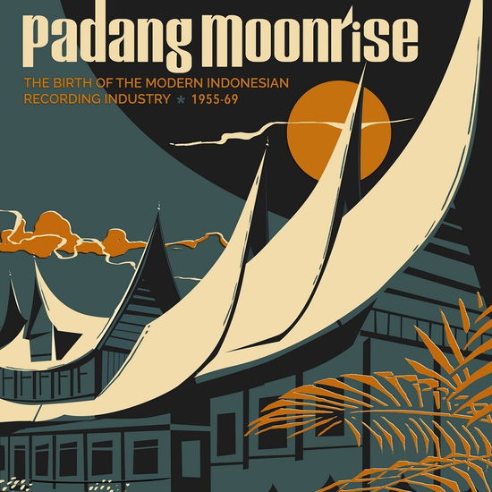 Padang Moonrise: The Birth Of The Modern Indonesian Recording Industry (1955-69) - Soundway / Various - Musiikki - SOUNDWAY - 5060571361790 - perjantai 25. marraskuuta 2022