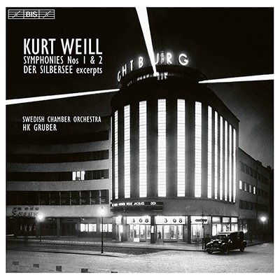 Kurt Weill: Symphonies Nos. 1 & 2 / Der Silbersee (Excerpts) - Swedish Co / Hk Gruber - Musik - BIS - 7318599925790 - 3. marts 2023
