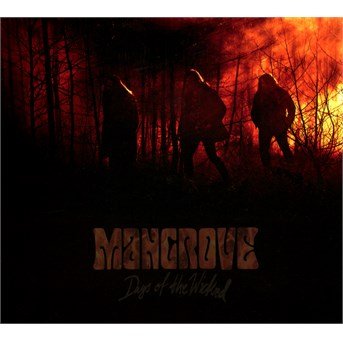 Cover for Mangrove · Days of the Wicked (CD) [Digipak] (2016)