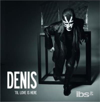 Cover for Denis · Til Love is Here (CD) (2013)