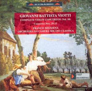 Complete Violin Concertos 10 - Viotti / Mezzena / Orch Da Camera Milano Classica - Muziek - DYNAMIC - 8007144604790 - 26 april 2005