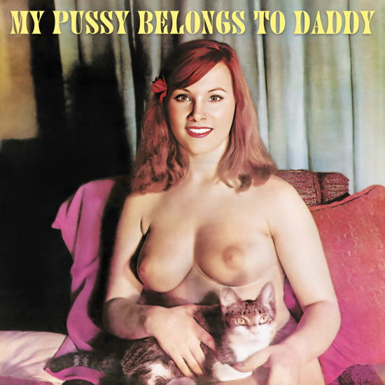 Cover for LP · My Pussy Belongs To Daddy (LP) (2023)