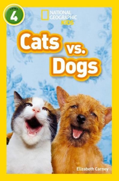 Cover for Elizabeth Carney · Cats vs. Dogs: Level 4 - National Geographic Readers (Paperback Book) (2017)