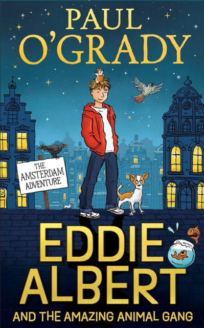 Cover for Paul O'Grady · Eddie Albert and the Amazing Animal Gang: The Amsterdam Adventure (Hardcover Book) (2021)