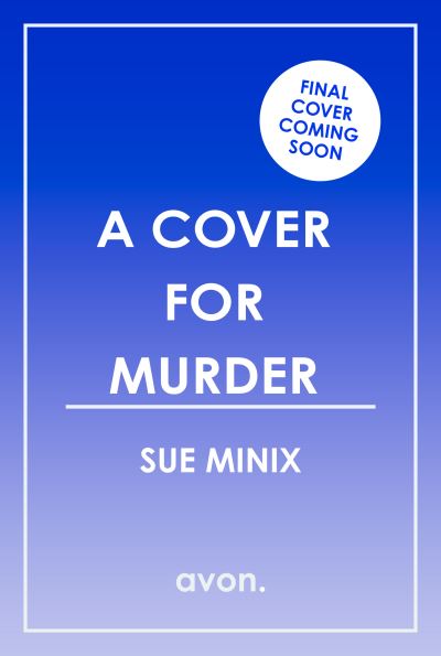 A Cover for Murder - The Bookstore Mystery Series - Sue Minix - Książki - HarperCollins Publishers - 9780008659790 - 18 stycznia 2024