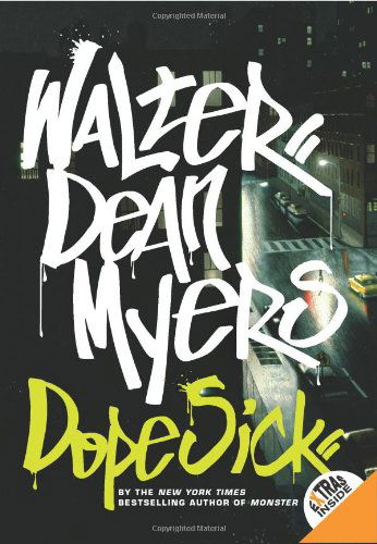 Dope Sick - Walter Dean Myers - Books - HarperCollins - 9780061214790 - February 2, 2010