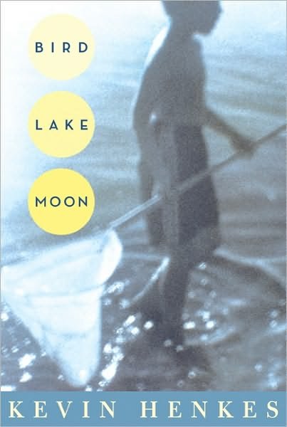 Cover for Kevin Henkes · Bird Lake Moon (Paperback Book) (2010)