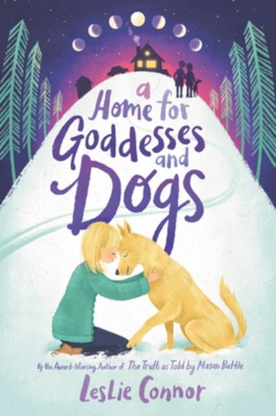 Leslie Connor · A Home for Goddesses and Dogs (Pocketbok) (2022)