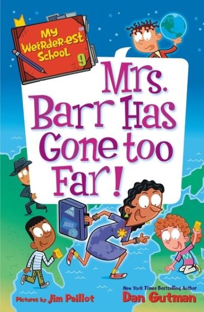 Cover for Dan Gutman · My Weirder-est School #9: Mrs. Barr Has Gone Too Far! - My Weirder-est School (Paperback Bog) (2022)