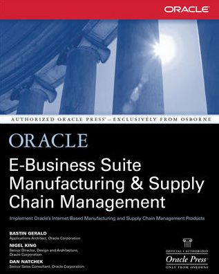 Cover for Bastin Gerald · Oracle E-Business Suite Manufacturing &amp; Supply Chain Management - Oracle Press (Paperback Book) [Ed edition] (2002)