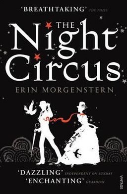 Cover for Erin Morgenstern · The Night Circus: An enchanting read to escape with this winter (Paperback Bog) (2012)