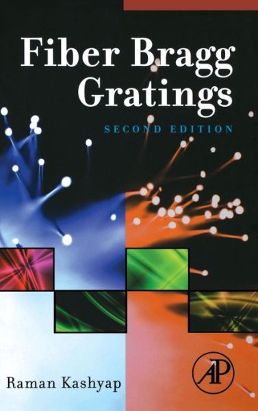 Cover for Kashyap, Raman (Professor, Ecole Polytechnique de Montreal, Canada) · Fiber Bragg Gratings (Hardcover Book) (2009)