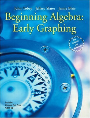 Cover for Tobey, John, Jr. · Beginning Algebra: Early Graphing (Paperback Book) (2005)