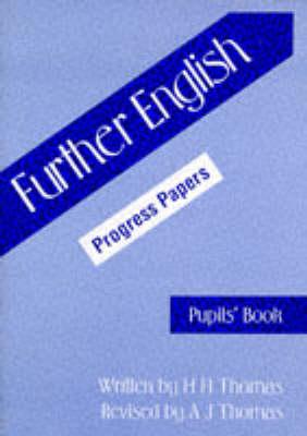 Further English Progress Papers: Pupils Book - H. Henry Thomas - Boeken - Thomas Nelson Publishers - 9780174244790 - 1 april 1998