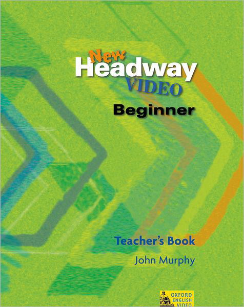 Cover for John Murphy · New Headway Video: Beginner: Teacher's Book - New Headway Video (Pocketbok) (2002)