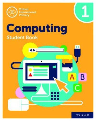 Cover for Alison Page · Oxford International Computing: Student Book 1 - Oxford International Computing (Paperback Bog) [2 Revised edition] (2019)