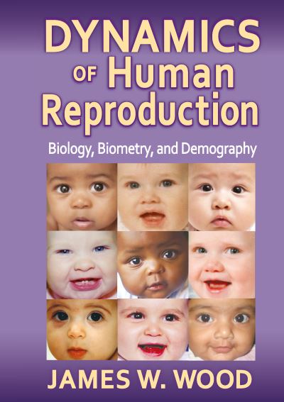 Cover for James W. Wood · Dynamics of Human Reproduction: Biology, Biometry, Demography - Foundations of Human Behavior (Hardcover Book) (1994)