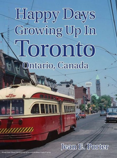 Cover for Jean Porter · Happy Days Growing Up In Toronto (Hardcover Book) (2018)