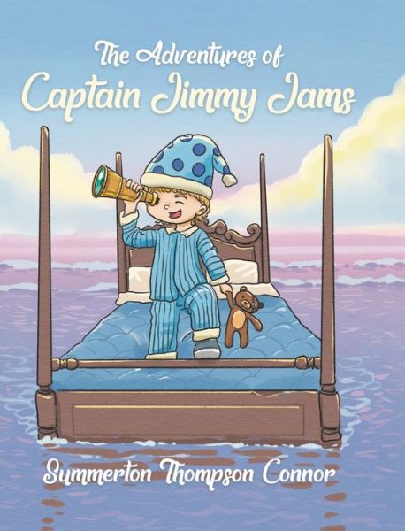 Cover for Summerton Thompson Connor · Adventures of Captain Jimmy Jams (Book) (2023)