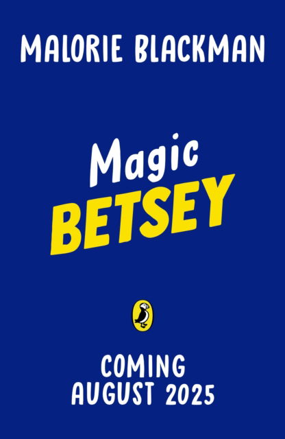 Cover for Malorie Blackman · Magic Betsey - The Betsey Biggalow Adventures (Paperback Book) (2025)