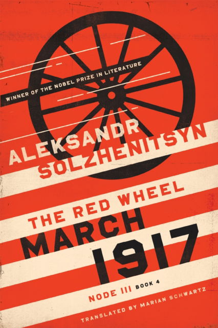 Cover for Aleksandr Solzhenitsyn · March 1917: The Red Wheel, Node III, Book 4 - The Center for Ethics and Culture Solzhenitsyn Series (Inbunden Bok) (2024)