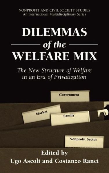 Cover for Ugo Ascoli · Dilemmas of the Welfare Mix: The New Structure of Welfare in an Era of Privatization - Nonprofit and Civil Society Studies (Innbunden bok) [2002 edition] (2002)