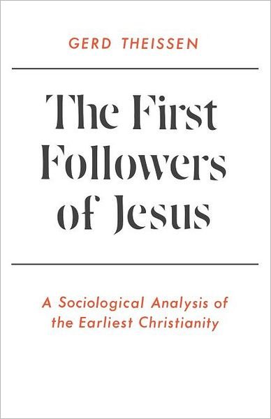 Cover for Gerd Theissen · The First Followers of Jesus: A Sociological Analysis of the Earliest Christianity (Paperback Book) (2012)
