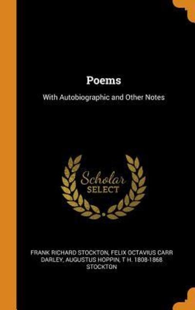 Cover for Frank Richard Stockton · Poems With Autobiographic and Other Notes (Hardcover Book) (2018)