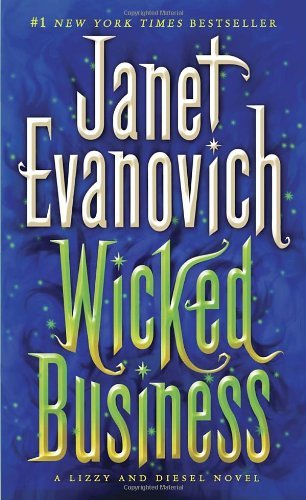 Cover for Janet Evanovich · Wicked Business: a Lizzy and Diesel Novel (Lizzy &amp; Diesel) (Paperback Book) (2012)