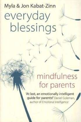 Cover for Jon Kabat-Zinn · Everyday Blessings: Mindfulness for Parents (Paperback Book) (2014)