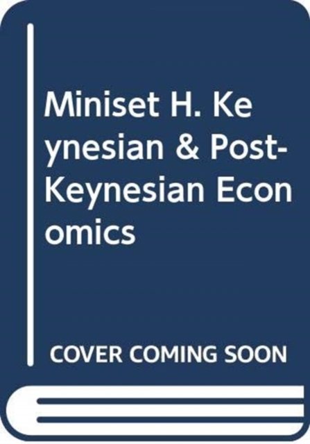 Cover for Andrew Wyatt · Miniset H. Keynesian &amp; Post-Keynesian Economics (Hardcover Book) (2007)